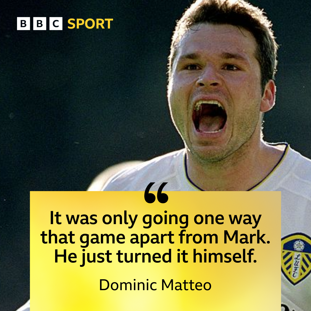 Dominic Matteo quote graphic with Mark Viduka as an image: "It was only going one way that game apart from Mark. He just turned it himself."